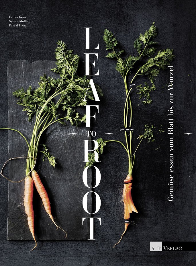 Kochbuch «Leaf to Root»