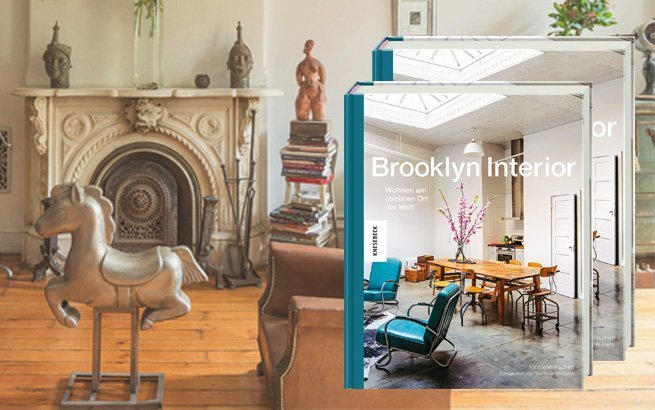 Exklusive Einblicke in die hippen Wohnungen von Brooklyn bietet das Buch Brooklyn Interior.